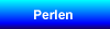 Perlen